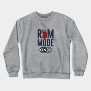 Rum Mode On Crewneck Sweatshirt